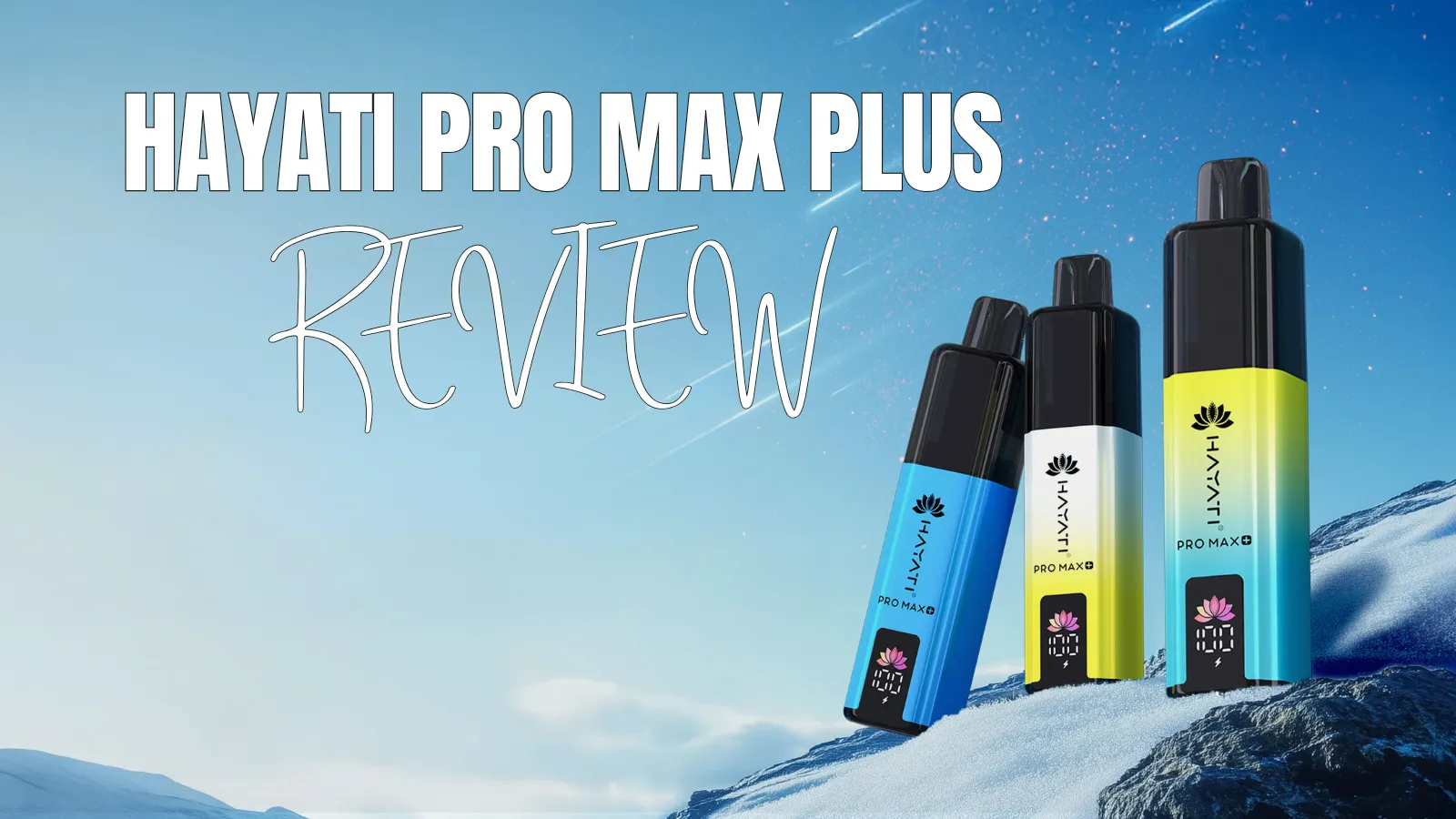 Hayati Pro Max Review What Vapers Need to Know