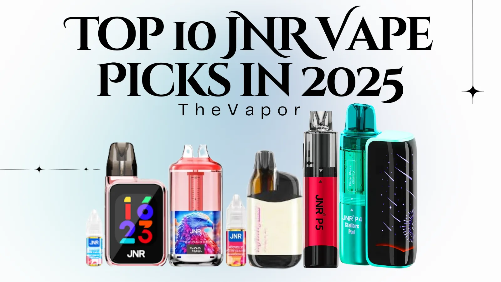 Top 10 JNR Vape Picks in 2025