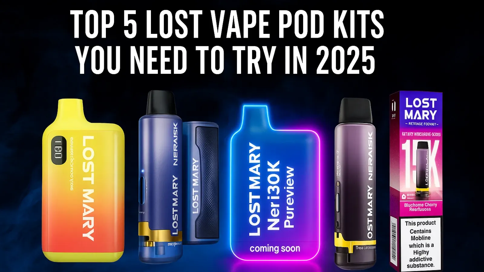 Top 5 Lost Vape Pod Kits You Need to Try in 2025